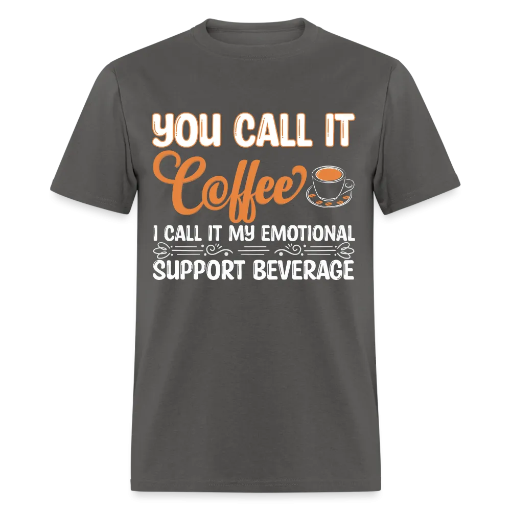 Coffee My Emotional Support Beverage T-Shirt