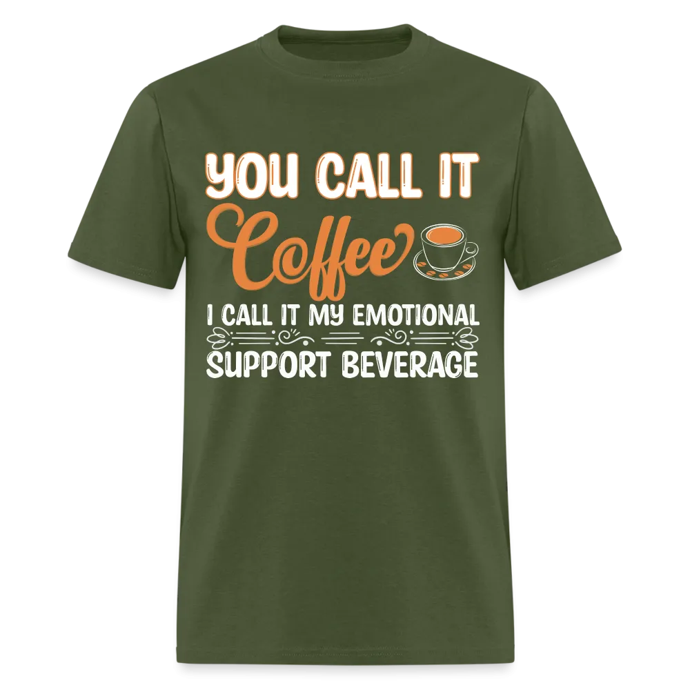 Coffee My Emotional Support Beverage T-Shirt