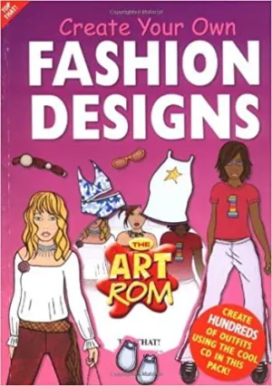 Create Your Own Fashion Designs (Art ROM)